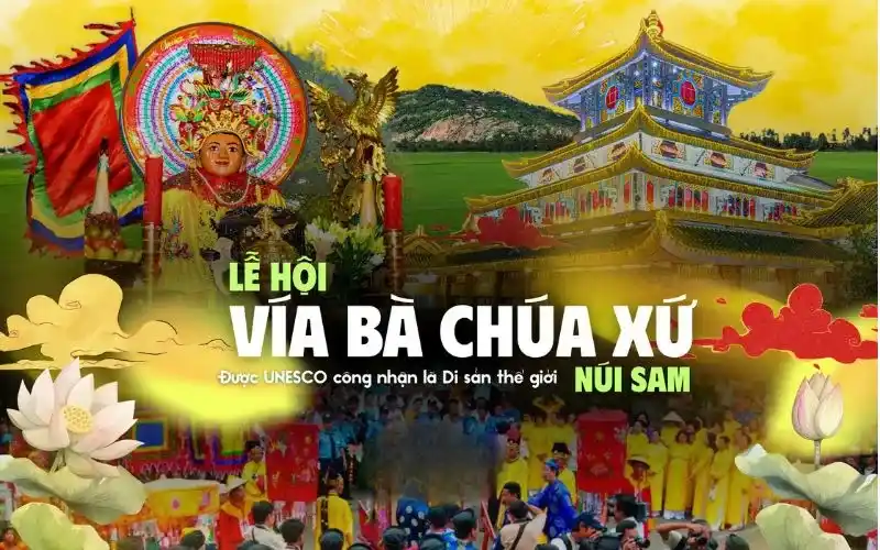 Lễ hội vía bà Chúa Xứ Núi Sam: Lịch trình, kinh nghiệm dự lễ
