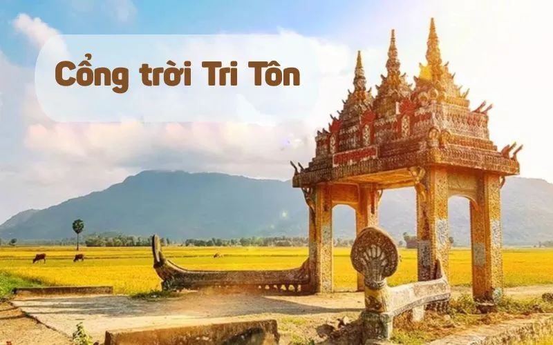 Cổng trời Tri Tôn: Điểm check-in nổi tiếng tại An Giang